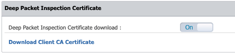 Download CA Certificate from Deep Packet Inspection Certificate section