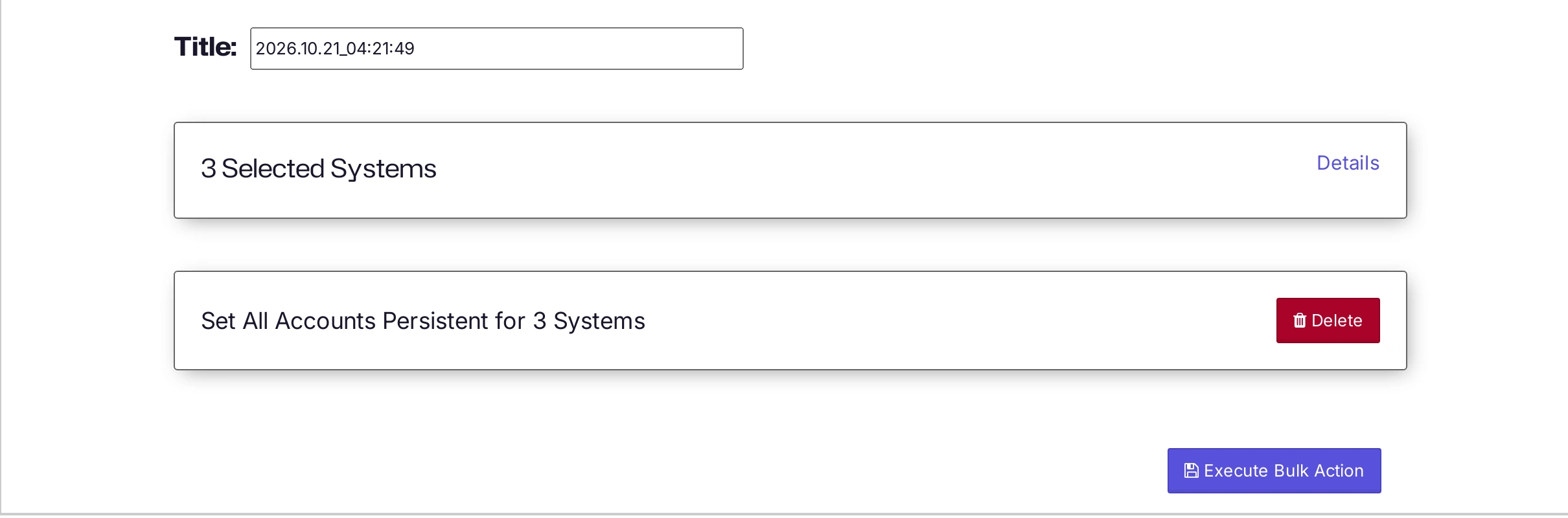 The Set Accounts Persistent bulk action for three systems